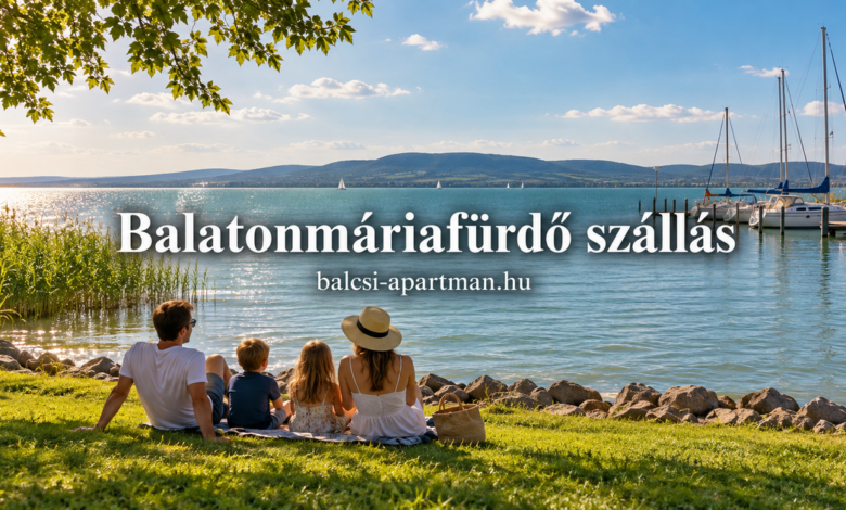 Balatonmáriafürdő szállások – hol érdemes megszállni?