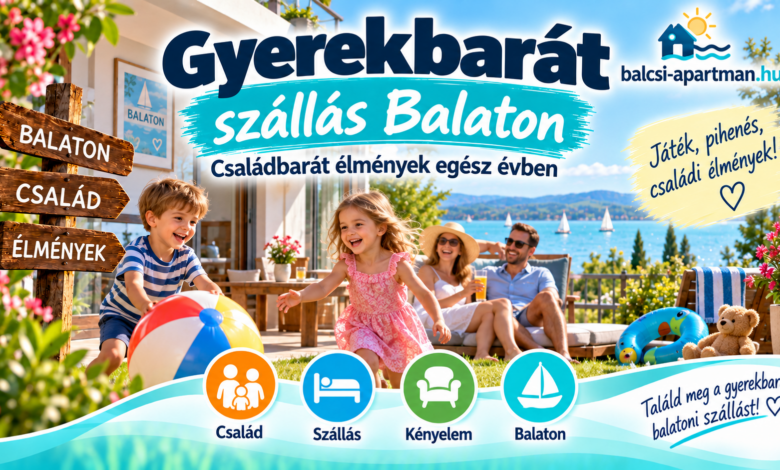 Gyerekbarát szállás Balaton