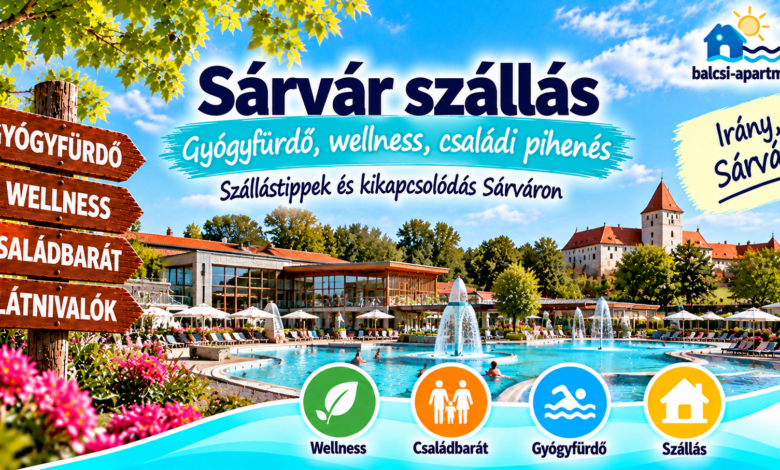 Sárvár szállások – hol érdemes megszállni?