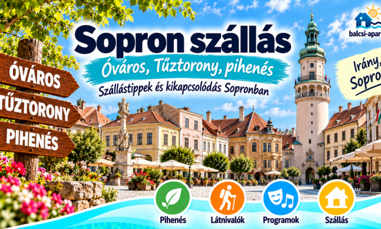 Sopron szállások – hol érdemes megszállni?