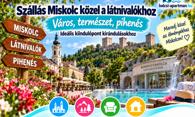 Szállás Miskolc közel a látnivalókhoz