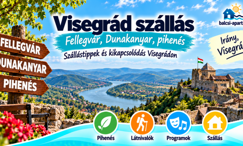 Visegrád szállások – hol érdemes megszállni?