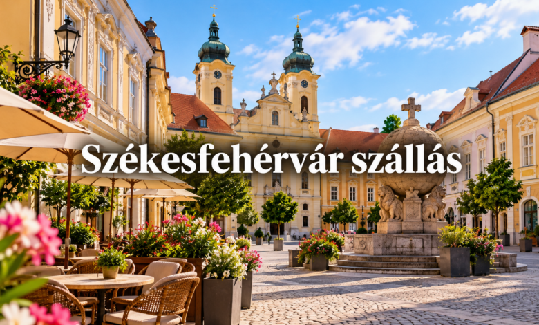 Székesfehérvár szállások – hol érdemes megszállni?