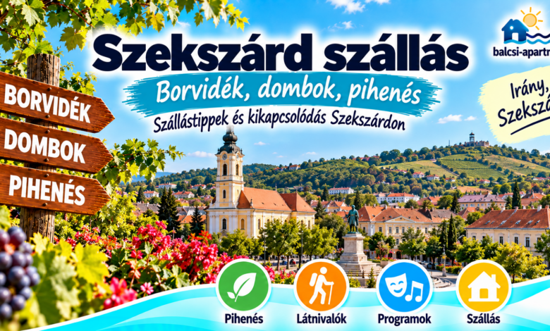 Szekszárd szállások – hol érdemes megszállni?