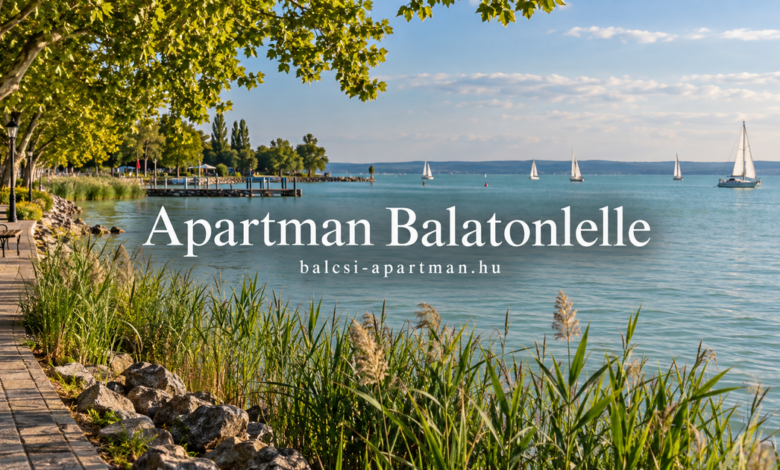 Apartman Balatonlelle – választási útmutató