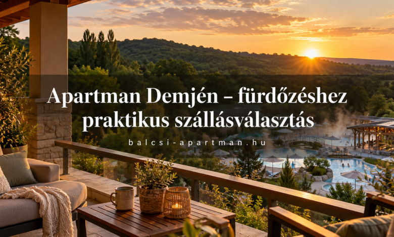 Apartman Demjén – fürdőzéshez praktikus szállásválasztás