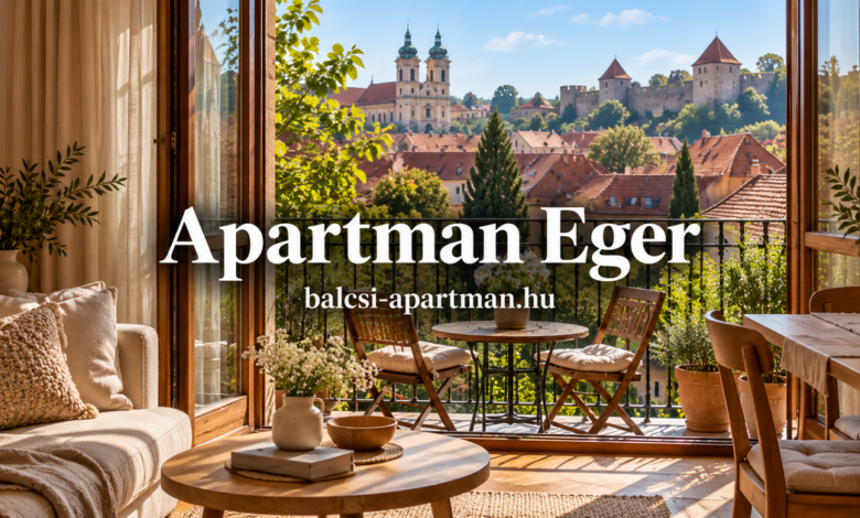 Apartman Eger – választási útmutató