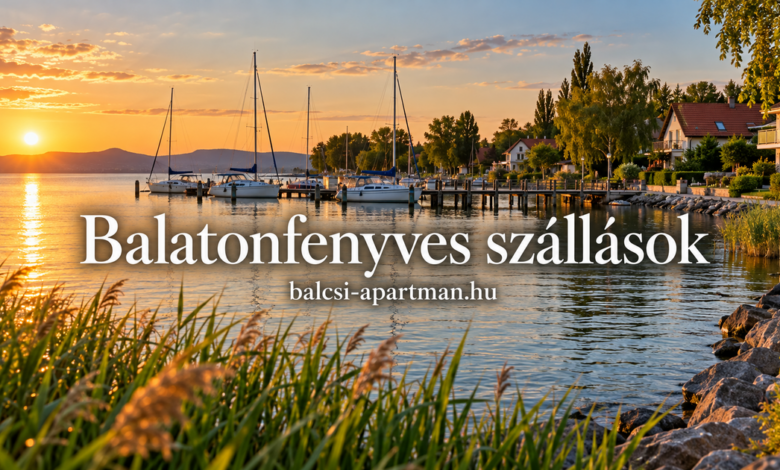 Balatonfenyves szállások – hol érdemes megszállni?