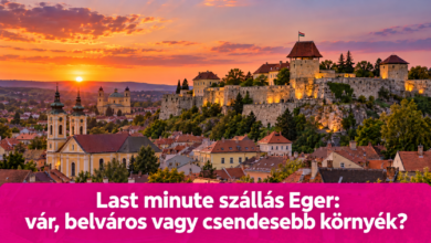 Last minute szállás Eger: vár