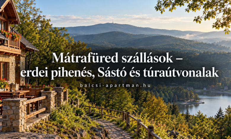Mátrafüred szállások – hol érdemes megszállni?