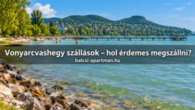 Vonyarcvashegy szállások – hol érdemes megszállni?